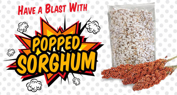 Have a Blast with Popped Sorghum